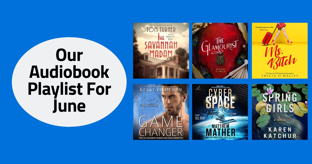 Our Audiobook Playlist For June | 2020