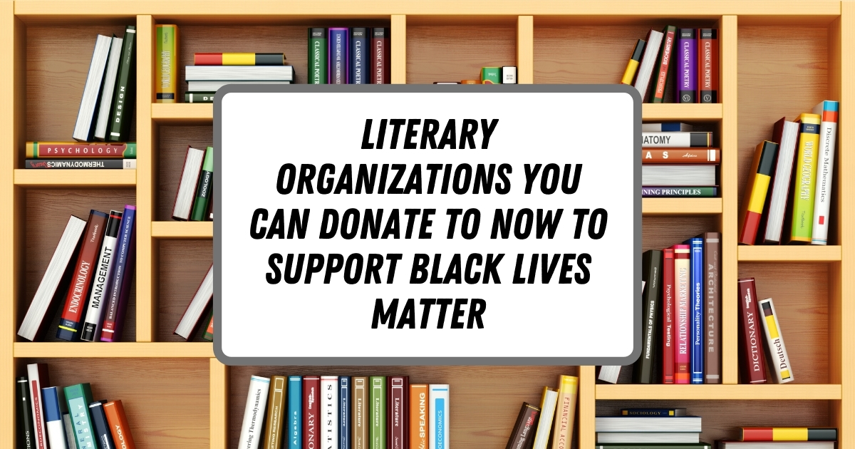Literary Organizations You Can Donate to Now to Support Black Lives Matter