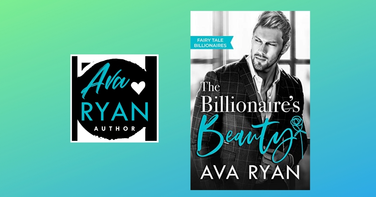 Interview with Ava Ryan, Author of The Billionaire's Beauty