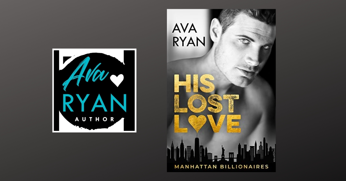 The Story Behind His Lost Love by Ava Ryan