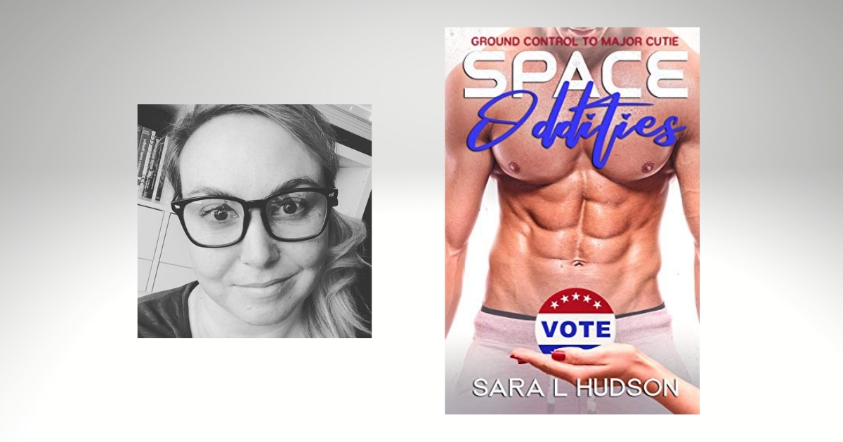 Interview with Sara L. Hudson, Author of Space Oddities