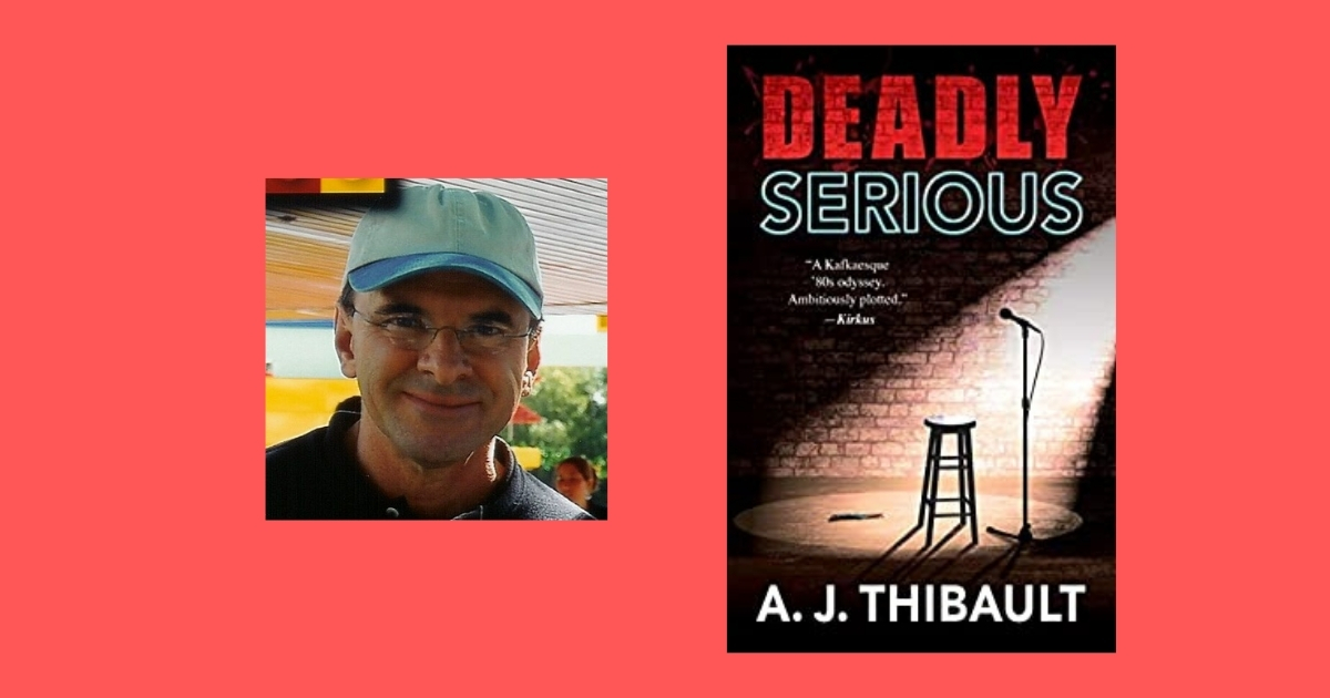 Interview with A.J. Thibault, Author of Deadly Serious