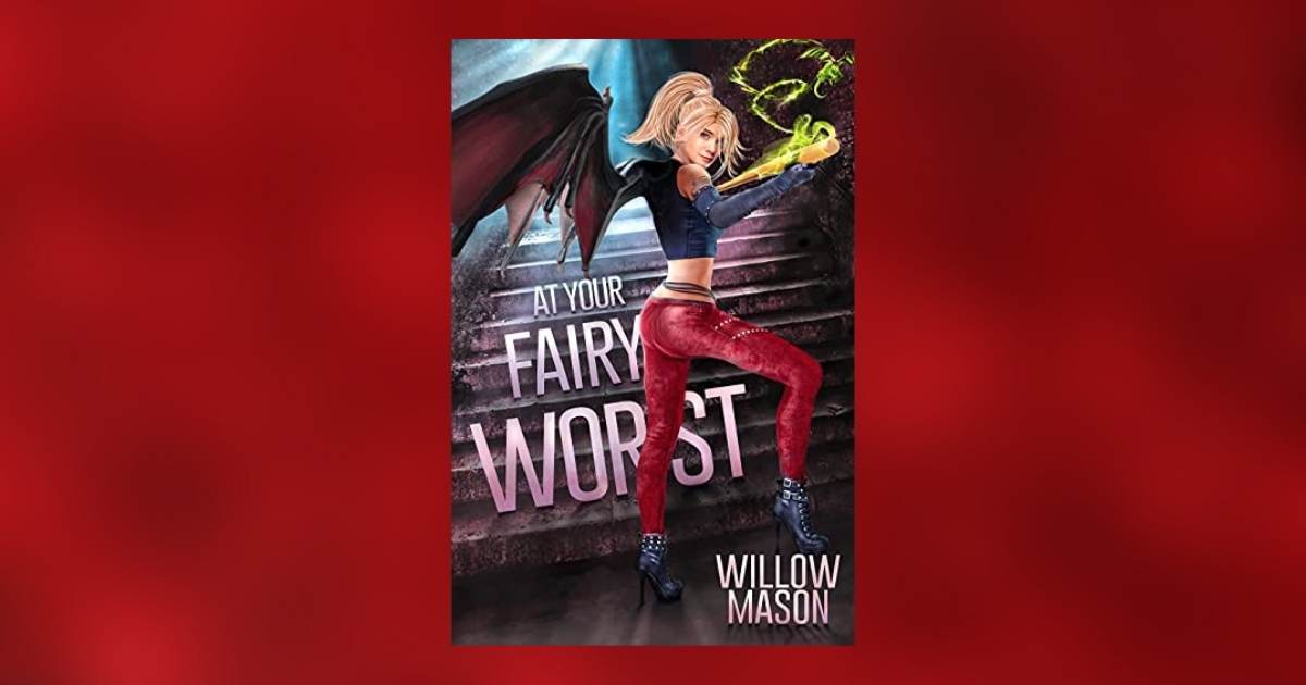Interview with Willow Mason, Author of At Your Fairy Worst