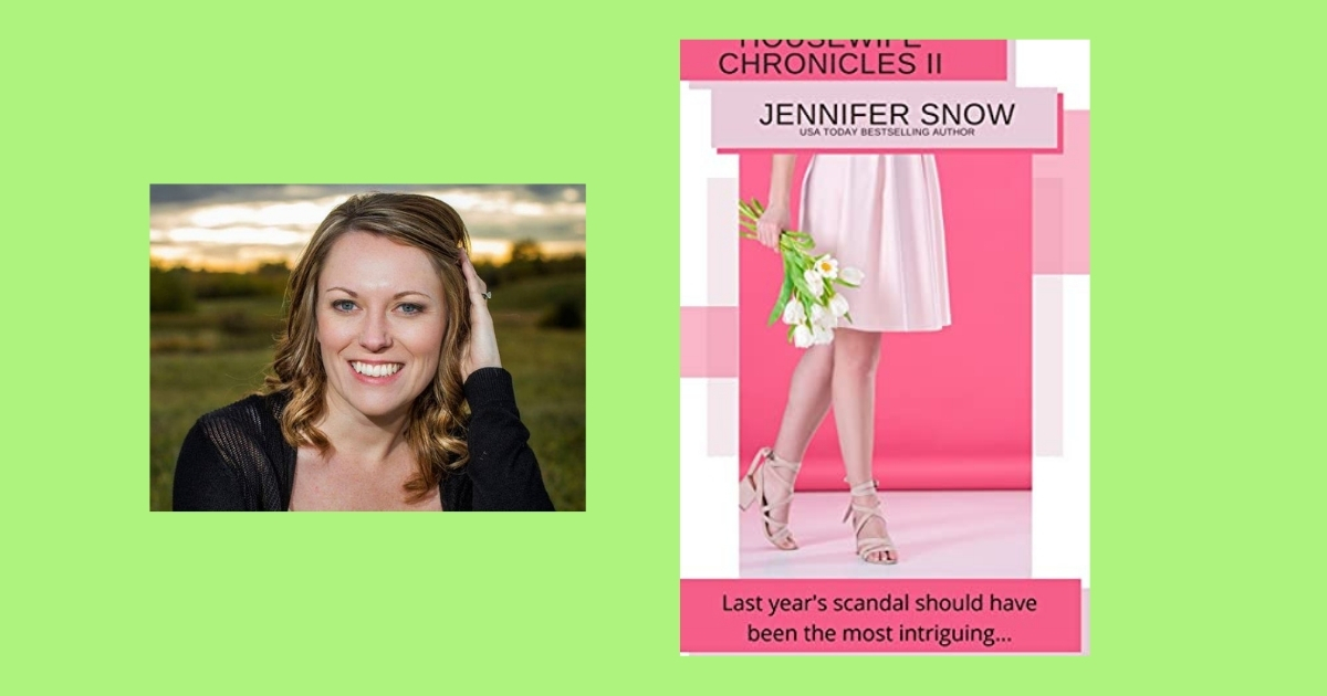 Interview with Jennifer Snow, Author of Housewife Chronicles II