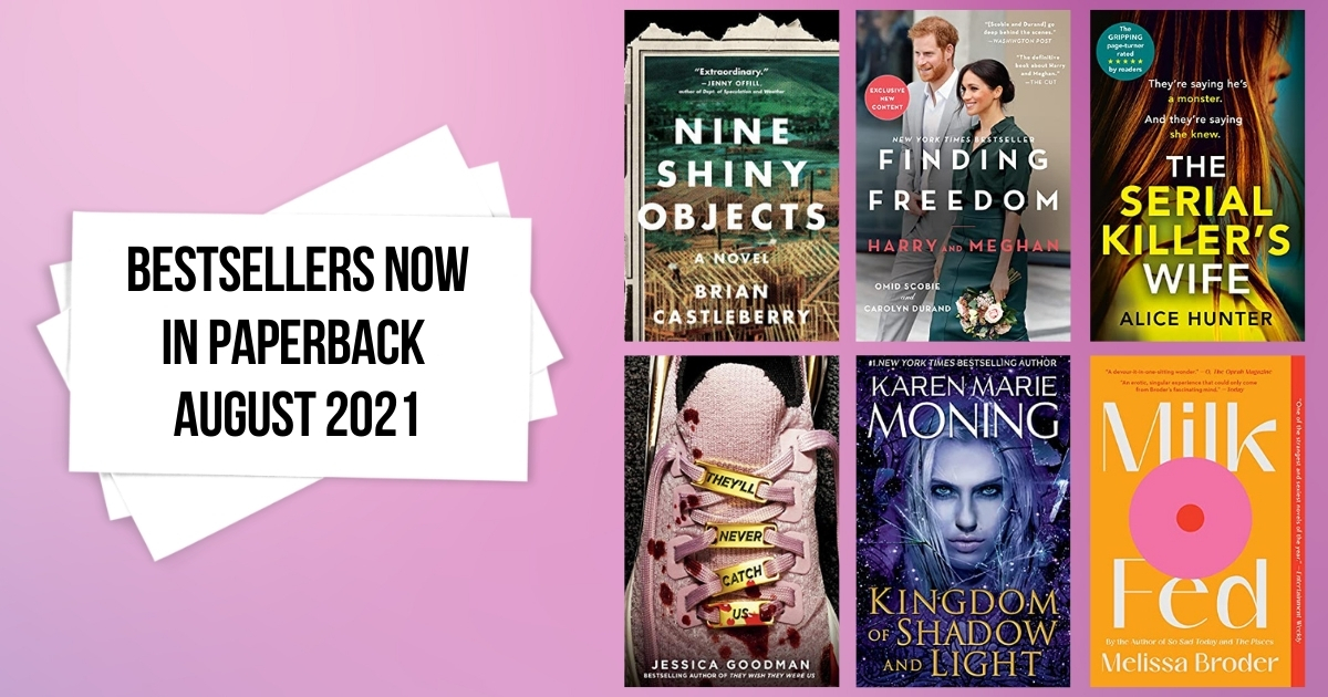 Bestsellers Now in Paperback | August 2021