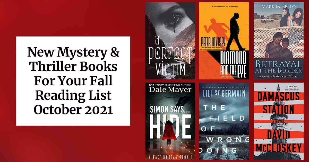 New Mystery & Thriller Books For Your Fall Reading List | October 2021