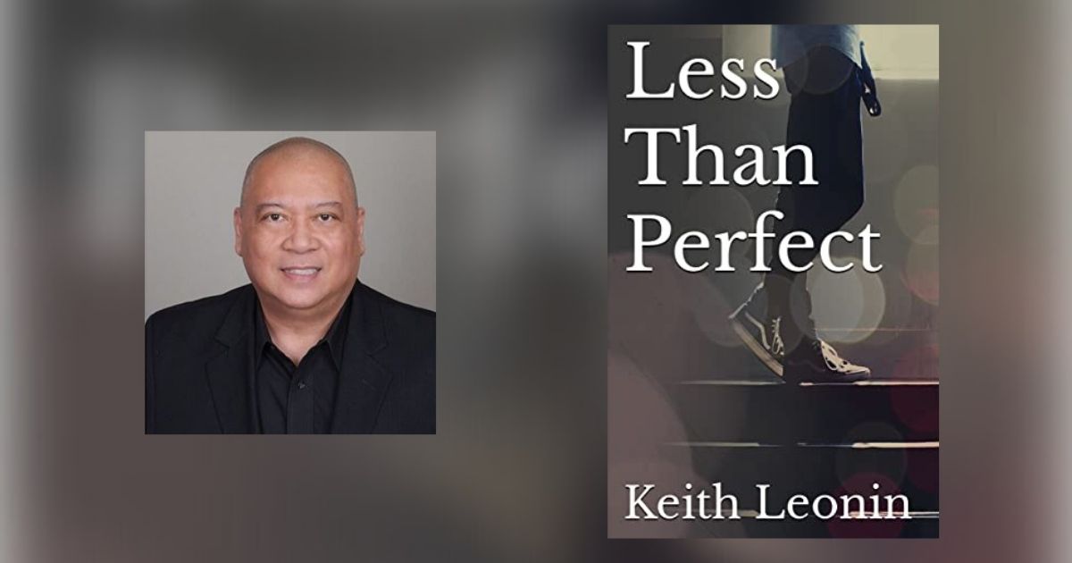 Interview with Keith Leonin, Author of Less Than Perfect