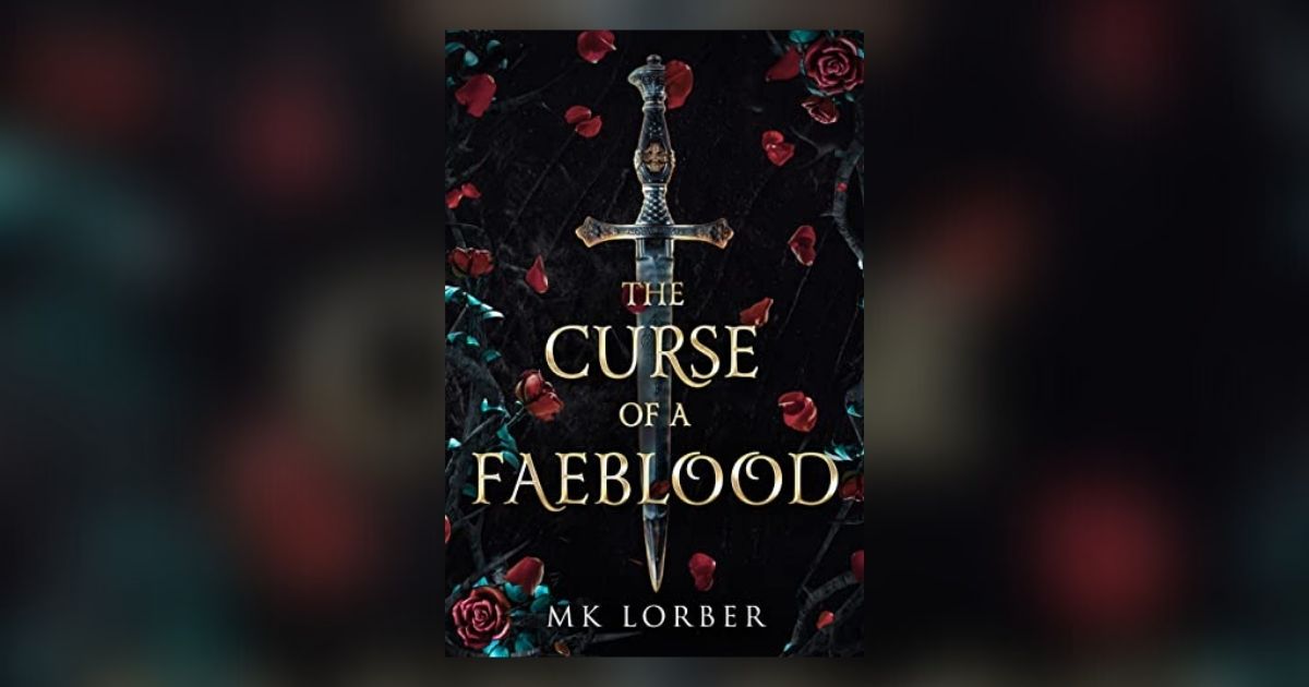 Interview with MK Lorber, Author of The Curse of a Faeblood