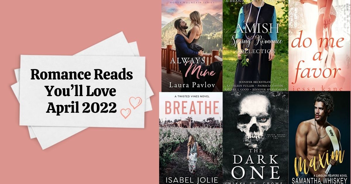 Romance Reads You’ll Love | April 2022