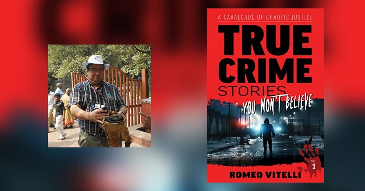 Interview with Romeo Vitelli, Author of True Crime Stories You Won't Believe