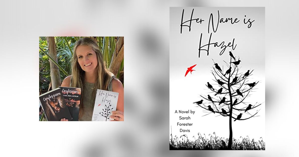 Interview with Sarah Forester Davis, Author of Her Name is Hazel