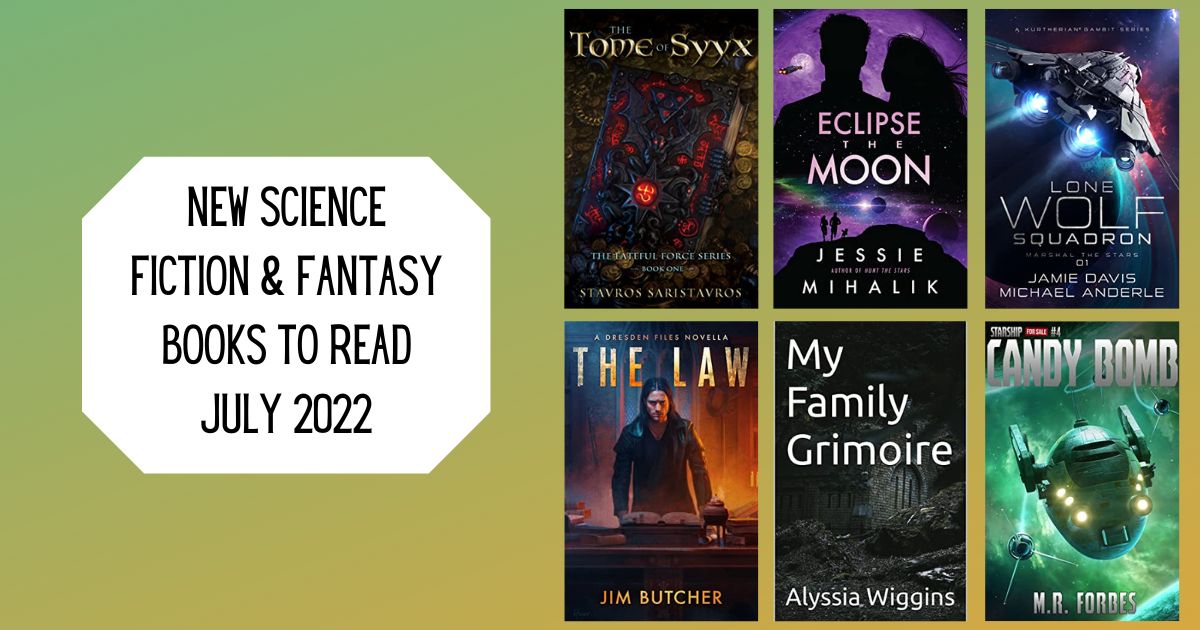 New Science Fiction & Fantasy Books to Read | July 2022