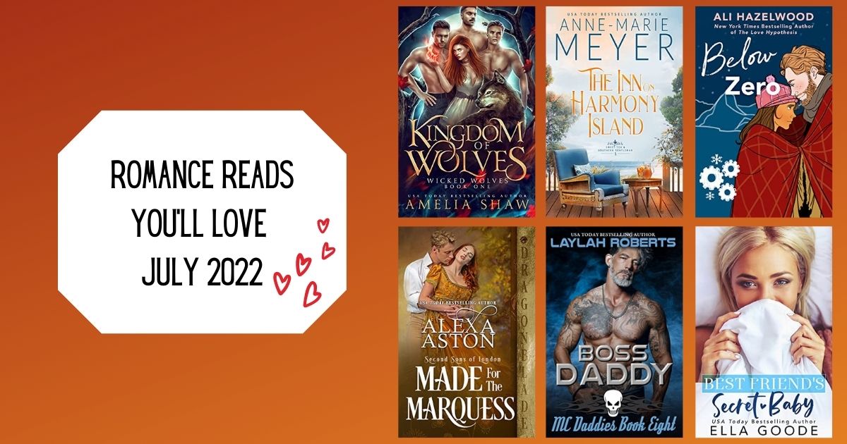 Romance Reads You’ll Love | July 2022
