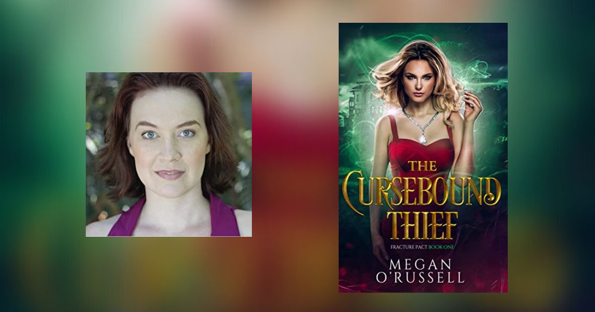 Interview with Megan O'Russell, Author of The Cursebound Thief