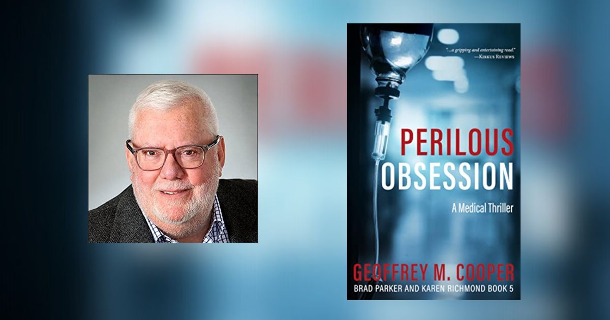 Interview with Geoffrey M Cooper, Author of Perilous Obsession