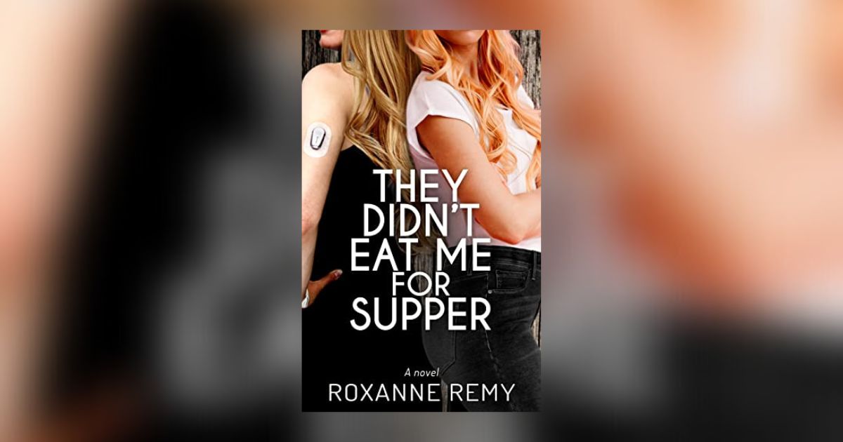 Interview with Roxanne Remy, Author of They Didn’t Eat Me for Supper