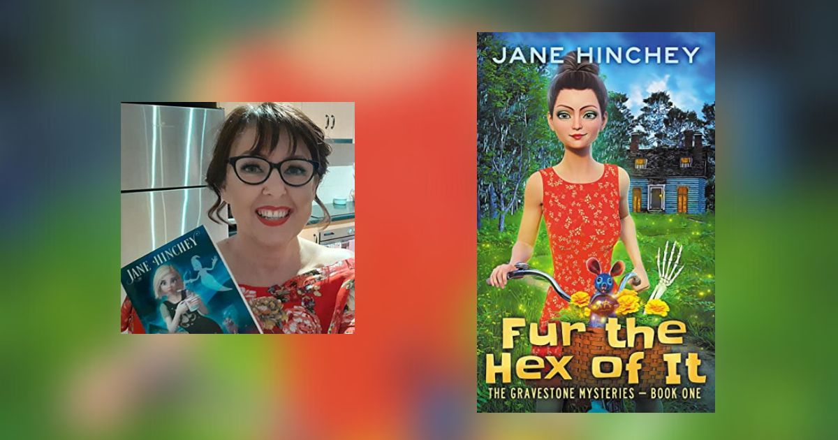 Interview with Jane Hinchey, Author of Fur the Hex of It