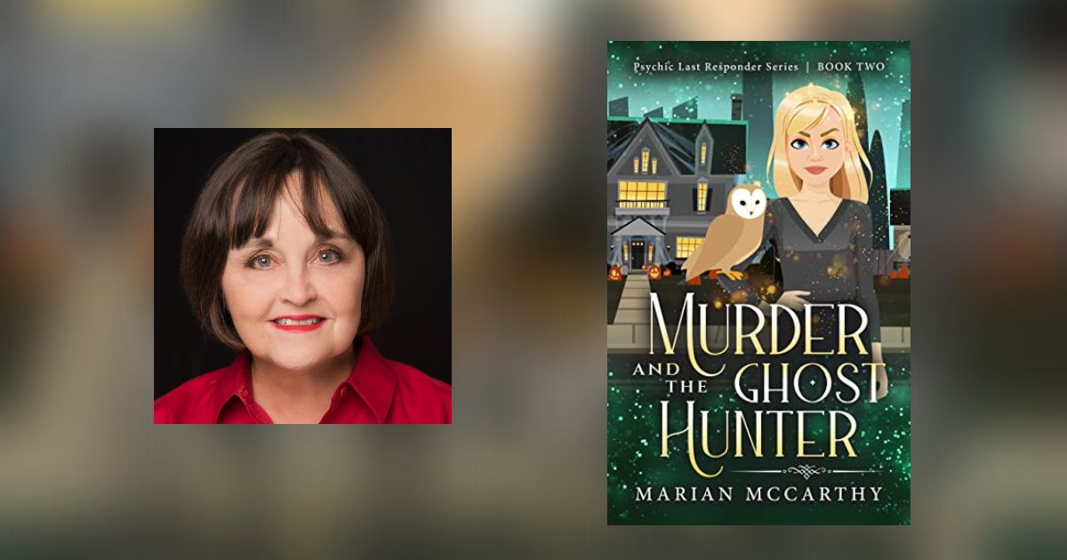 Interview with Marian McCarthy, Author of Murder and the Ghost Hunter
