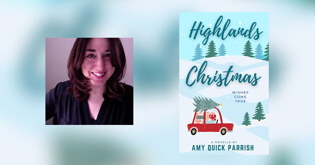 Interview with Amy Quick Parrish, Author of Highlands Christmas