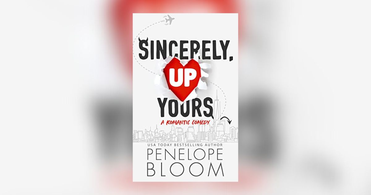 Interview with Penelope Bloom, Author of Sincerely, Up Yours