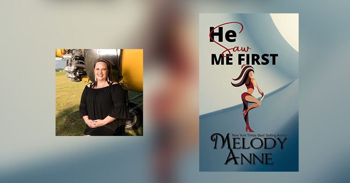 Interview with Melody Anne, Author of He Saw Me First