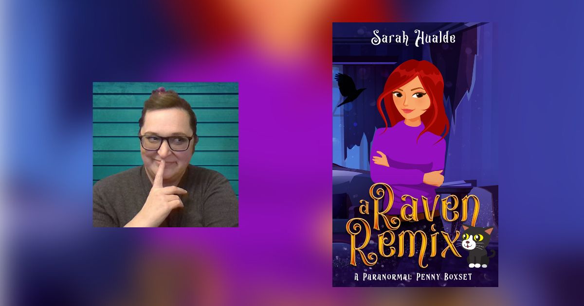 Interview with Sarah Hualde, Author of A Raven Remix