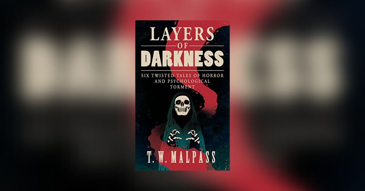 Interview with T.W. Malpass, Author of Layers of Darkness