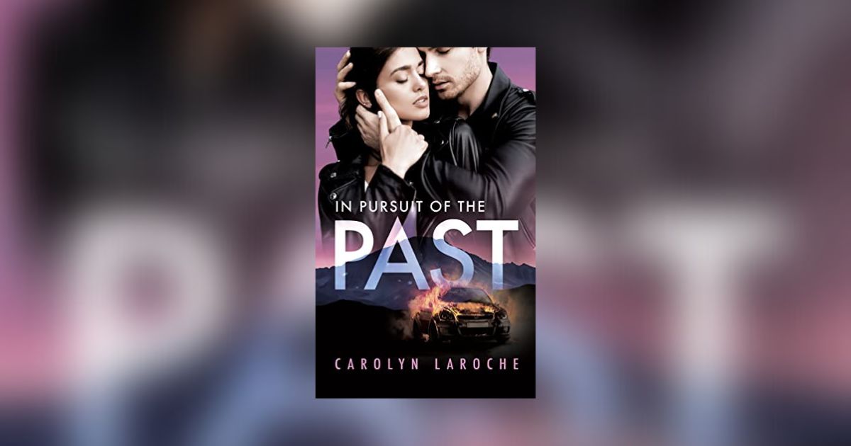 Interview with Carolyn LaRoche, Author of In Pursuit of the Past