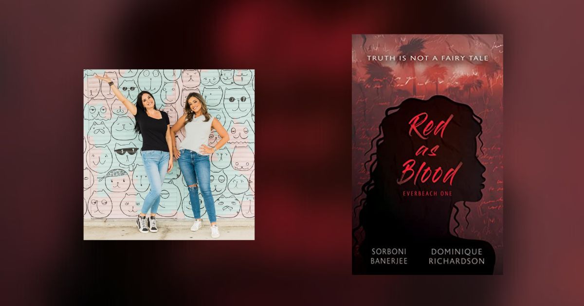 Interview with Sorboni Banerjee & Dominque Richardson, Authors of Red as Blood