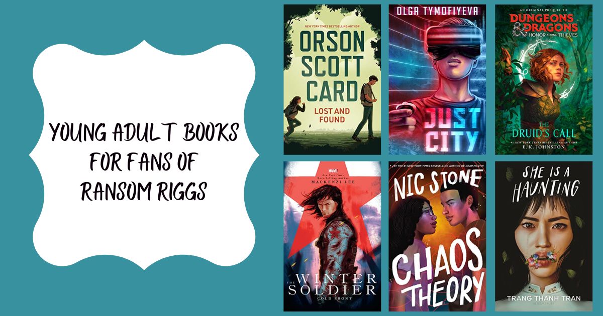 Young Adult Books for Fans of Ransom Riggs