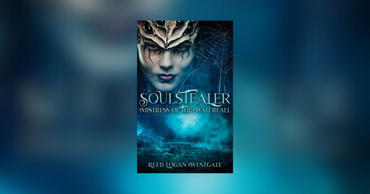 Interview with Reed Logan Westgate, Author of Soulstealer Mistress Of The Waterfall