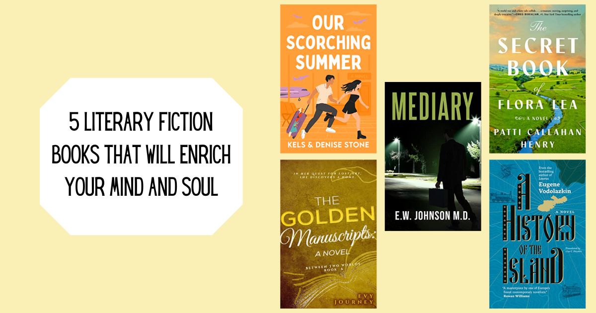 5 Literary Fiction Books That Will Enrich Your Mind and Soul