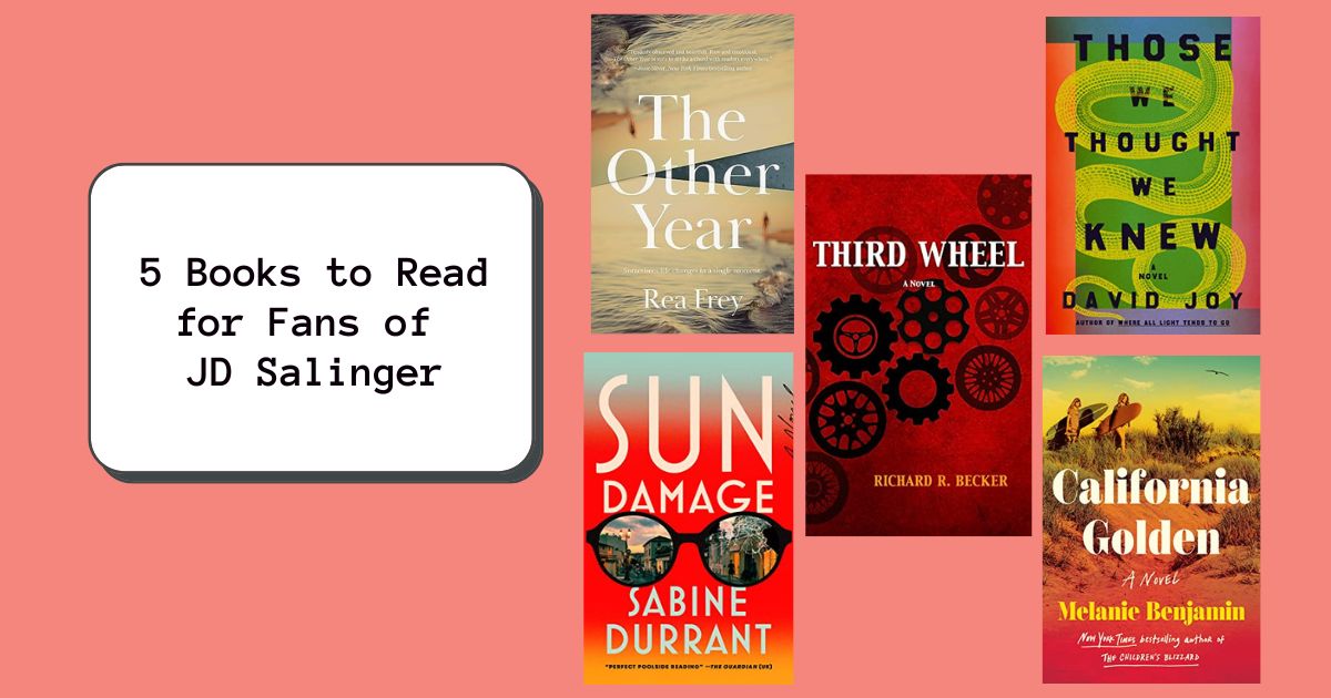 5 Books to Read for Fans of JD Salinger