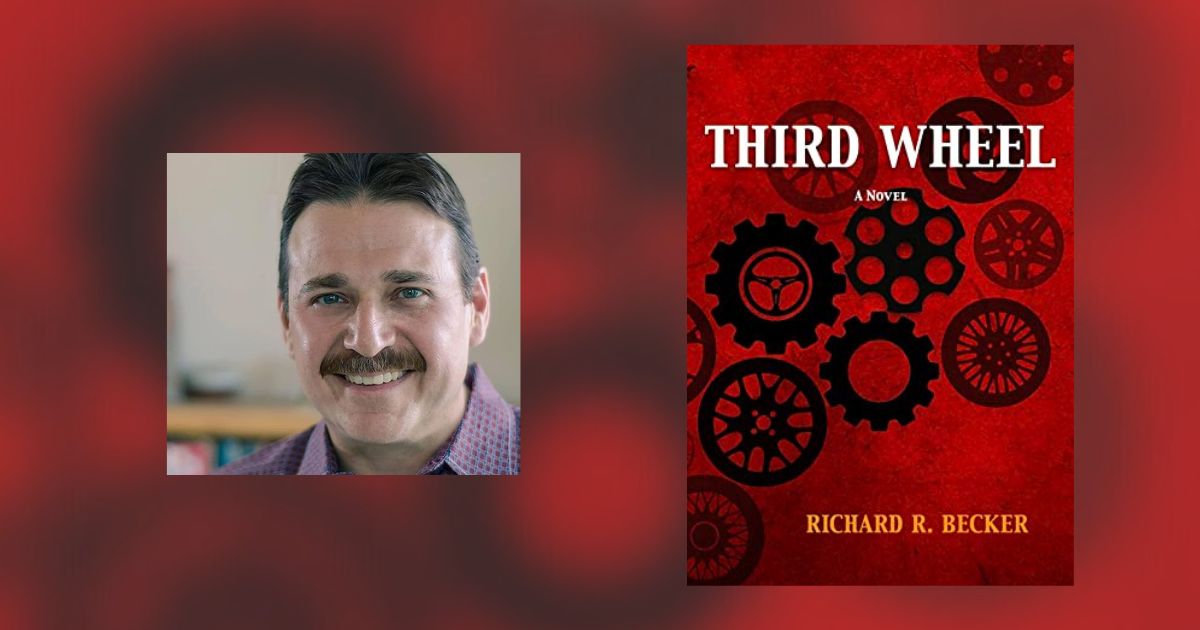 Interview with Richard R. Becker, Author of Third Wheel