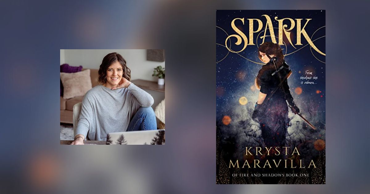 Interview with Krysta Maravill, Author of Spark