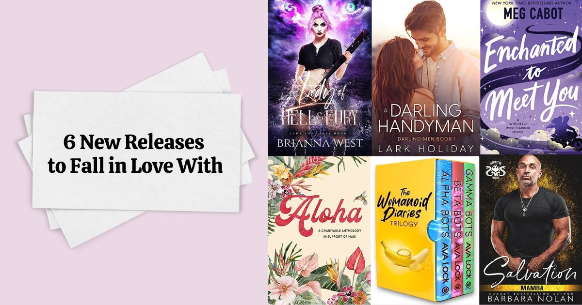 6 New Releases to Fall in Love With