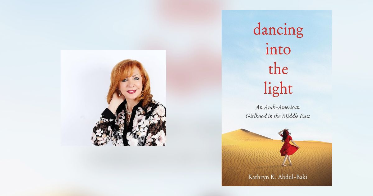 Interview with Kathryn K. Abdul-Baki, Author of Dancing Into the Light