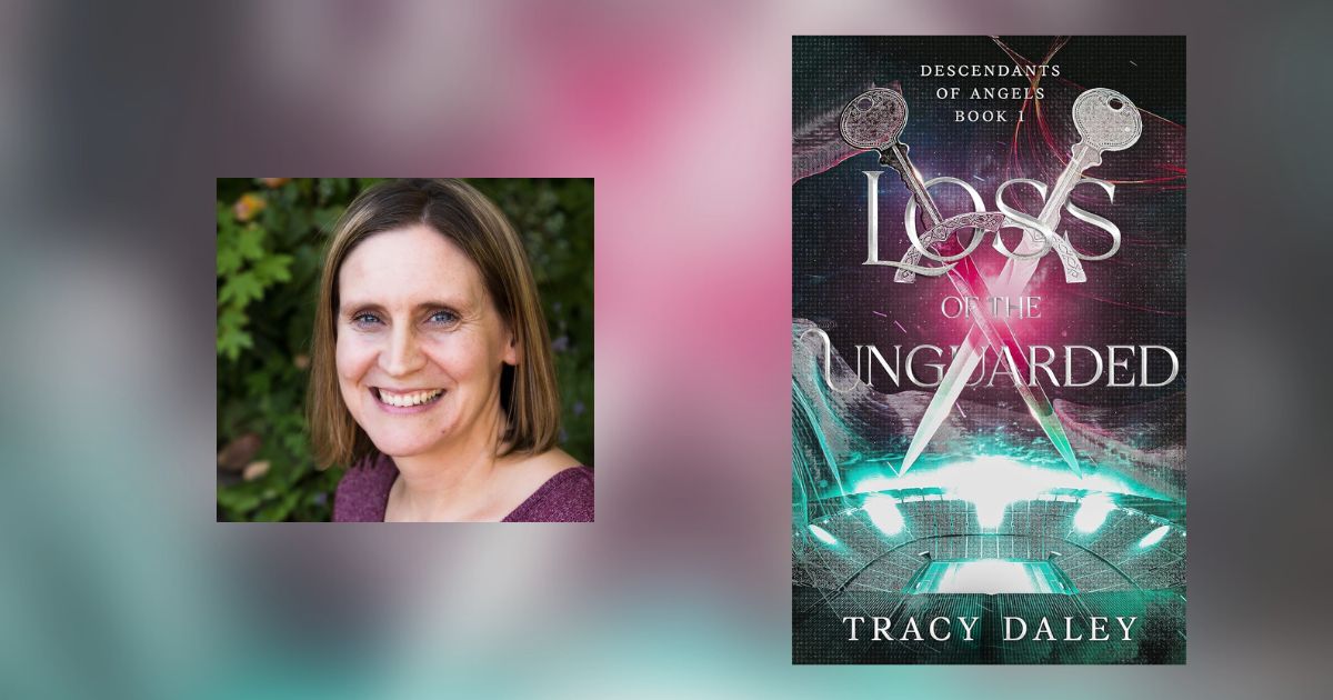 Interview with Tracy Daley, Author of Loss of the Unguarded