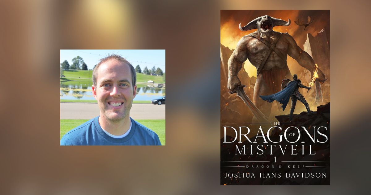 Interview with Joshua Hans Davidson, Author of Dragon’s Keep