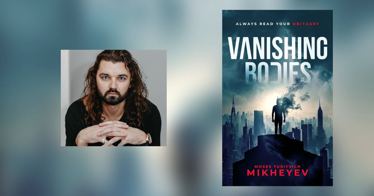 Interview with Moses Yuriyvich Mikheyev, Author of Vanishing Bodies