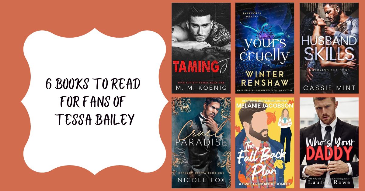 6 Books to Read for Fans of Tessa Bailey