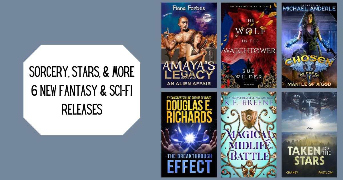 Sorcery, Stars, & More: 6 New Fantasy & Sci-Fi Releases