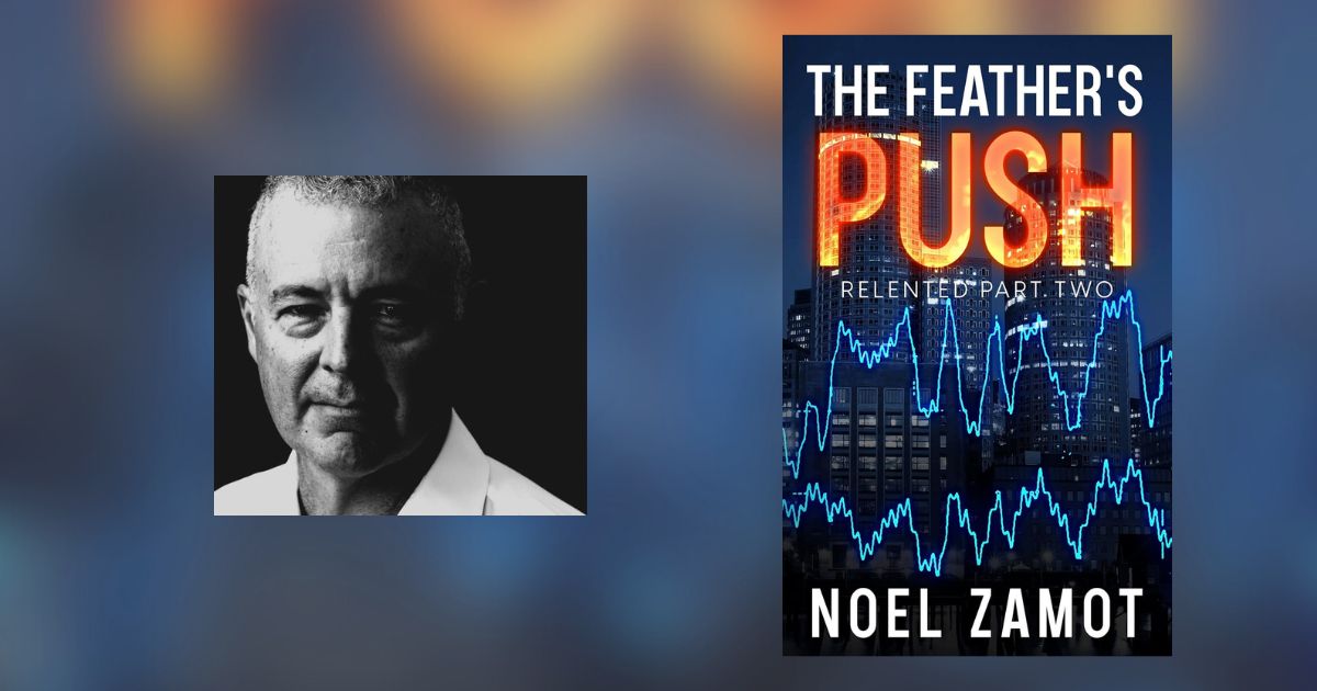 Interview with Noel Zamot, Author of The Feather's Push