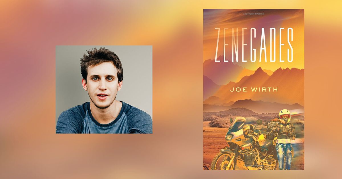 Interview with Joe Wirth, Author of Zenegades