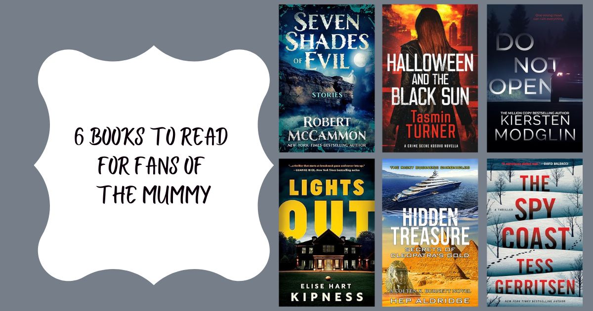 6 Books to Read for Fans of The Mummy