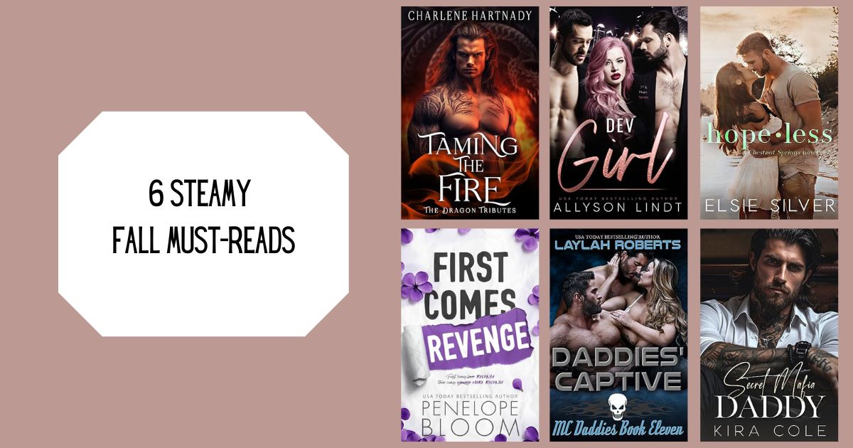 6 Steamy Fall Must-Reads