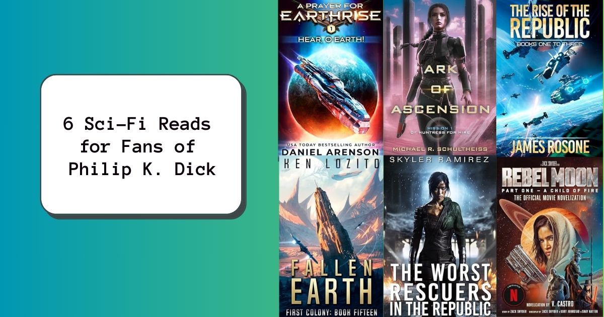 6 Sci-Fi Reads for Fans of Philip K. Dick