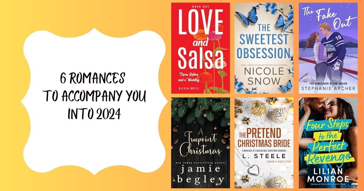 6 Romances to Accompany You Into 2024