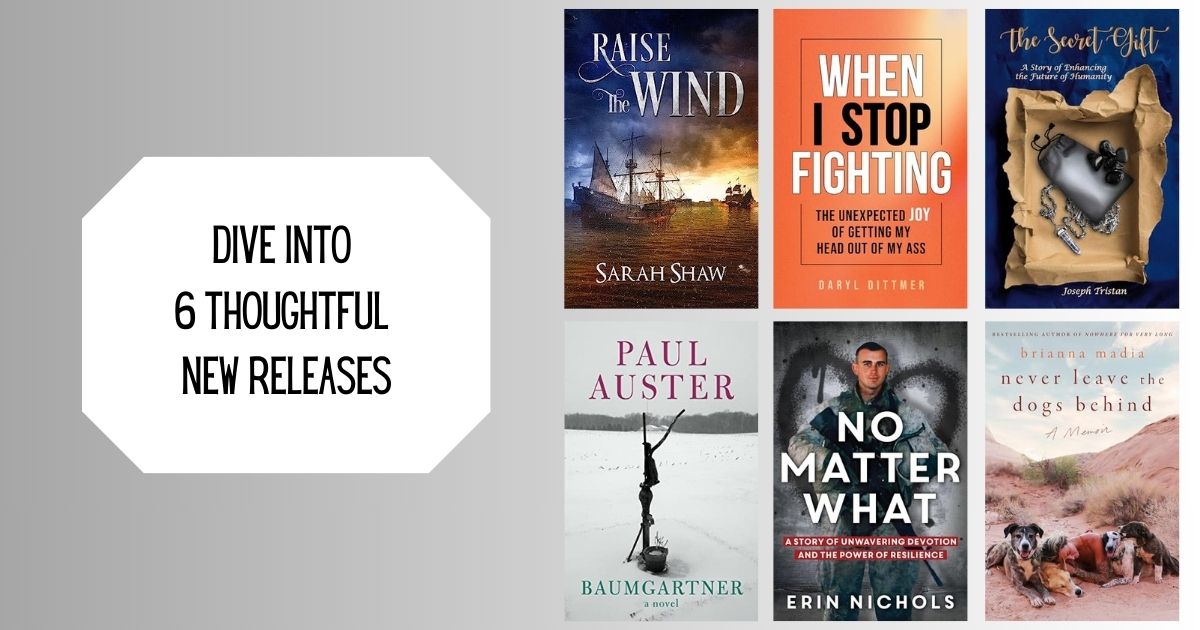 Dive into 6 Thoughtful New Releases