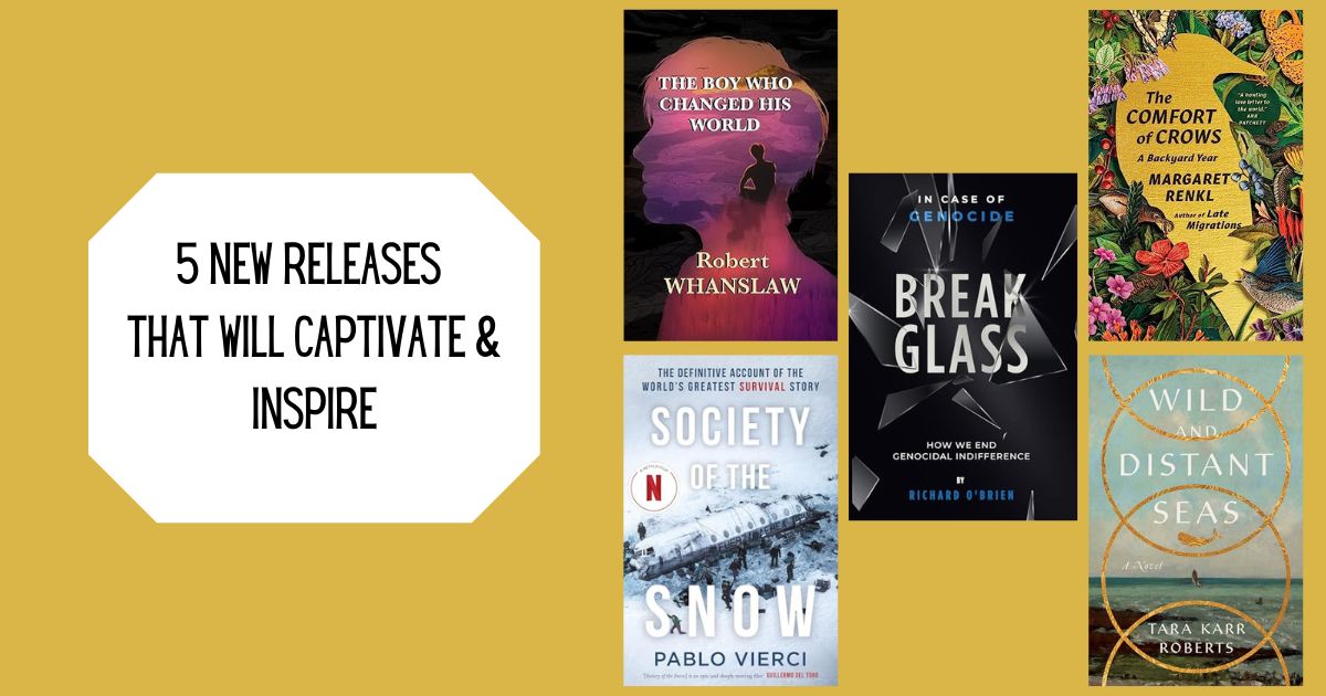 5 New Releases That Will Captivate & Inspire